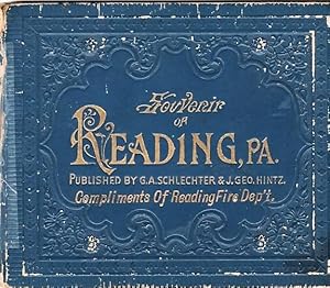 SOUVENIR OF READING, PA. Published by G.A. Schlechter & J. Geo. Hintz. Compliments of Reading Fir...