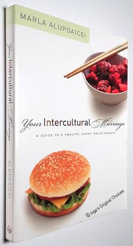Your Intercultural Marriage: A Guide to a Healthy, Happy Relationship