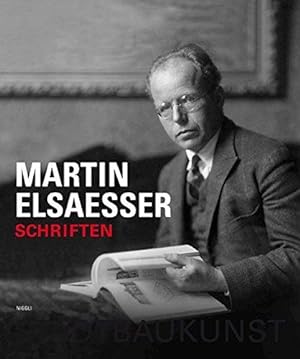 Schriften. Martin Elsaesser. Hrsg. von Thomas Elsaesser . Ed. und bearb. von Sonja Hnilica und Ma...