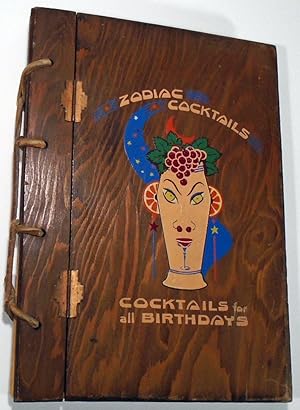Zodiac Cocktails, Cocktails For All Birthdays [SIGNED AND INSCRIBED]
