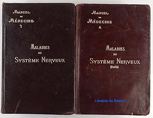 Manuel de médecine, Tome III et IV Maladies du système nerveux