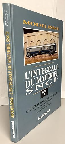 Modélisme : L'intégrale du matériel SNCF Tome 2 Le matériel remorqué voyageurs