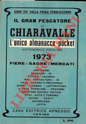 Il Gran Pescatore di Chiaravalle 1973. L'unico almanacco-pocket astronomico popolare. Fiere - sag...