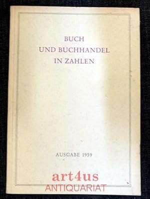 Buch und Buchhandel in Zahlen : Ausgabe 1959 hrsg. vom Börsenverein des Deutschen Buchhandels