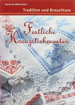 Festliche Kreuzstichmuster. Tradition und Brauchtum.