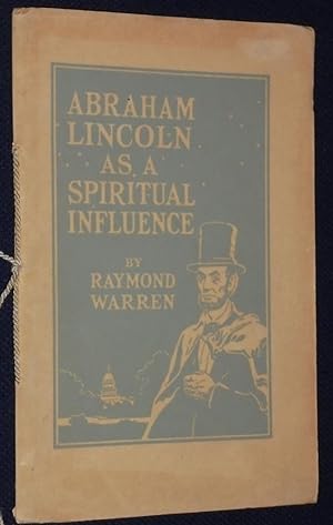Abraham Lincoln as a Spiritual Influence