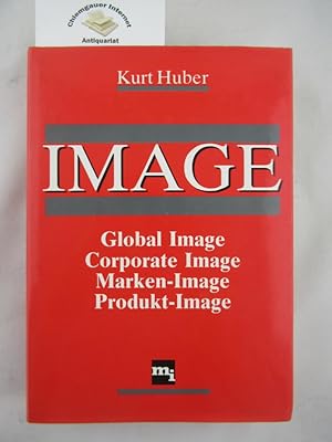 Image : Global Image, Corporate-Image, Marken-Image, Produkt-Image.