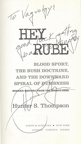 Hey Rube: Blood Sport, the Bush Doctrine, and the Downward Spiral of Dumbness. Modern History Fro...