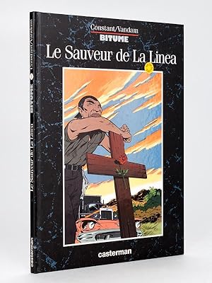 Le Sauveur de La Linea [ Livre dédicacé avec dessin original de Constant ]