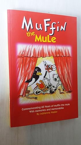 Muffin the Mule: Commemorating 60 Years of Muffin the Mule with Memories and Memorabilia