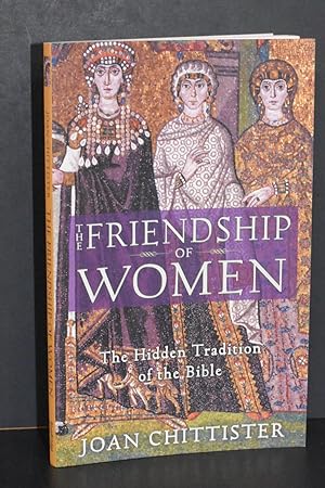 The Friendship of Women; The Hidden Tradition of the Bible