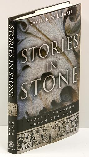 STORIES IN STONE: TRAVELS THROUGH URBAN GEOLOGY