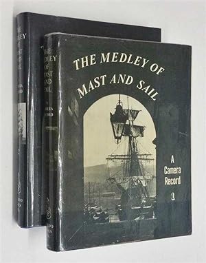 The Medley of Mast and Sail: A Camera Record (2 Vols.)