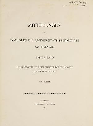 Mitteilungen der Universitäts-Sternwarte zu Breslau, erster Band / -zweiter Band.