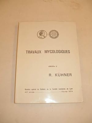 TRAVAUX MYCOLOGIQUES DEDIES A R. KUHNER