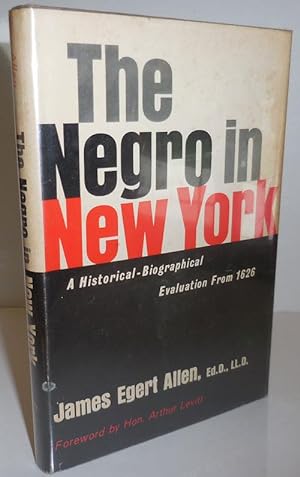 The Negro In New York (Inscribed); A Historical-Biographical Evaluation From 1626
