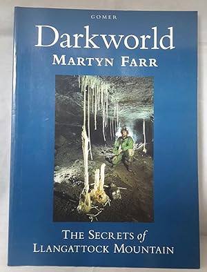 Darkworld. The Secrets of Llangattock Mountain. (SIGNED).