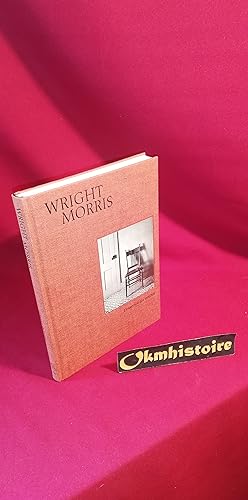 Wright Morris - L'essence du visible