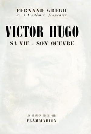 Victor Hugo sa vie son uvre
