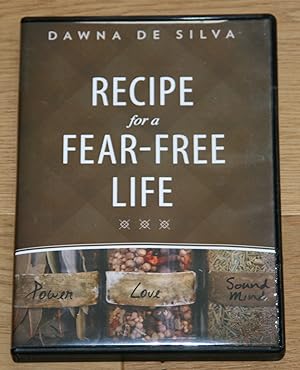 RECIPE for a FEAR-FREE LIFE. DVD.