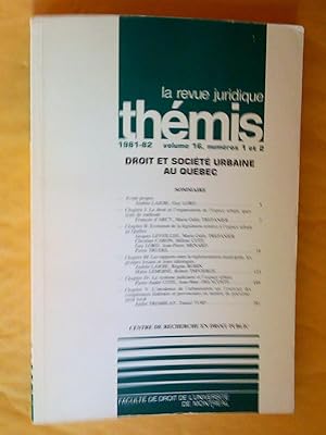 Droit et société urbaine au Québec. La Revue juridique Thémis, 1981-82, volume 16, no 1 et 2