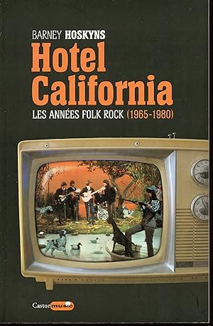 Hotel California : Les années folk rock (1965-1980)
