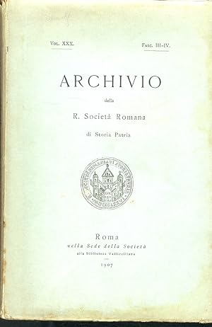 Archivio della R. Società Romana di Storia Patria. Vol. XXX. Fasc. III-IV.
