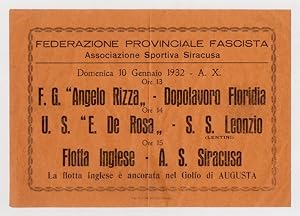 Domenica 10 gennaio 1932 - A. X. Ore 13: F.G. "Angelo Rizza" vs. Dopolavoro Floridia. Ore 14: U.S...