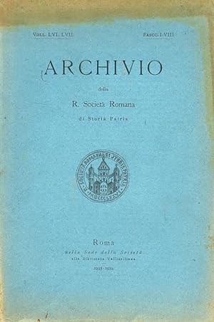 Archivio della R. Società Romana di Storia Patria. Voll. LVI-LVII. Fasc. I-VIII. [Annate complete].