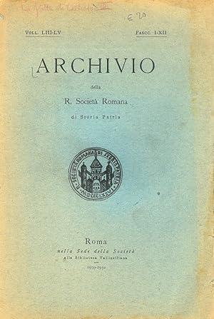 Archivio della R. Società Romana di Storia Patria. Voll. LIII-LIV. Fasc. I-VIII. [Annate complete].