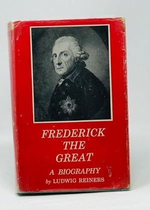 Frederick the Great: a Biography
