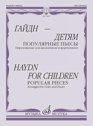 Haydn - for children. Popular pieces. Arr. for cello & piano