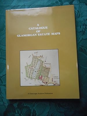 A Catalogue of Glamorgan Estate Maps.