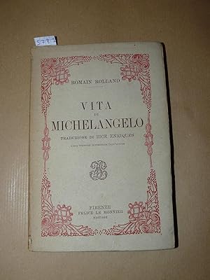 Vita di Michelangelo. Traduzione di Bice Enriques. Unica versione autorizzata dall'Autore