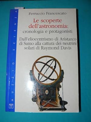 Le scoperte dell'astronomia: cronologia e protagonisti. Dall'eliocentrismo di Aristarco di Samo a...