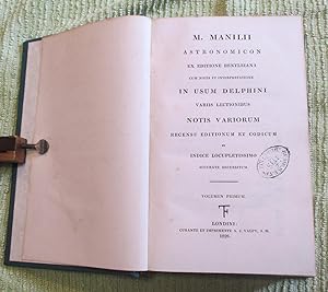 M. Manilii Astronomicon, ex editione Bentleiana, cum notis et interpretatione in usum Delphini, v...