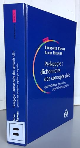 Pédagogie : dictionnaire des concepts clés : Apprentissages, formation, psychologie cognitive