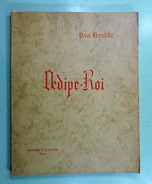 Oedipe-Roi de Sophocle, tragédie lyrique en Trois Actes et Quatre Tableaux. Poème extrait de la t...