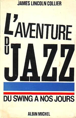 L'aventure du jazz du swing à nos jours. Tome 2
