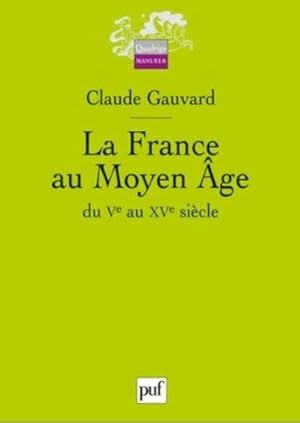 La France au Moyen-Âge du Ve au XVe siècle