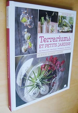 Terrariums et petits jardins 43 mondes magiques à recréer