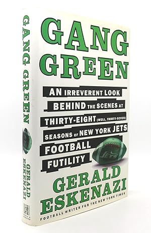 GANG GREEN An Irreverent Look Behind the Scenes At Thirty-Eight Seasons of New York Jets Football...