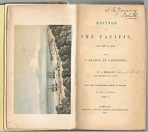 Rovings in the Pacific from 1837 to 1849: With a Glance at California. 2 Volumes.