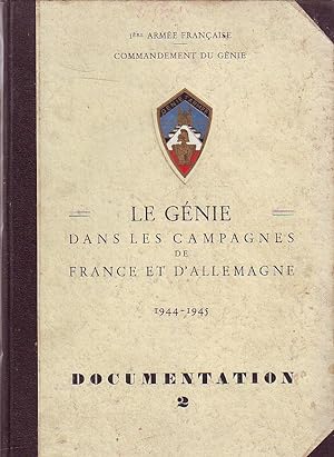 Le génie dans les campagnes de France et d'Allemagne 1944-1945 - Documentation 2 -