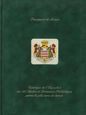 Principaute de Monaco, catalogue de l'exposition des 100 timbres et documents