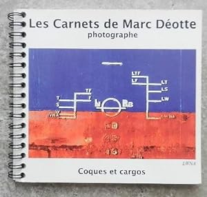 Les carnets de Marc Déotte. Coques et cargos.
