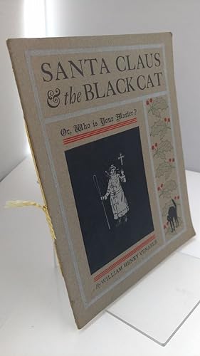 Santa Claus & the Black Cat; Or, Who is Your Master? by William Henry Venable