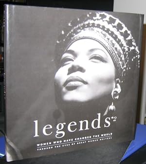Legends 2 (two): Women Who Changed the World Through the Eyes of Great Women Writers