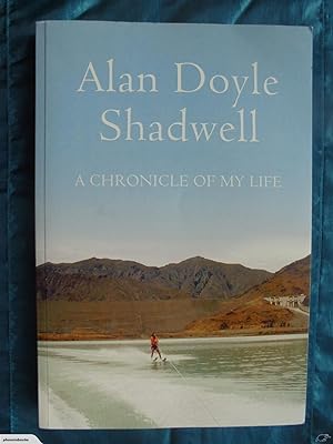 Alan Doyle Shadwell A Chronicle of my Life.