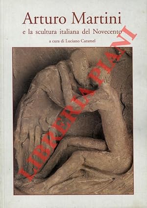 Arturo Martini e la scultura italiana del Novecento.